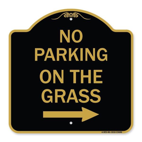 Signmission No Parking on Grass W/ Right Arrow, Black & Gold Aluminum Sign, 18" x 18", BG-1818-23686 A-DES-BG-1818-23686 - main